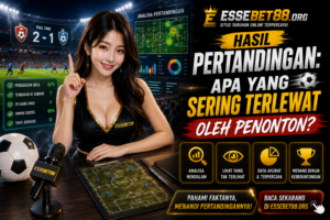 Hasil Pertandingan: Apa yang Sering Terlewat oleh Penonton?
